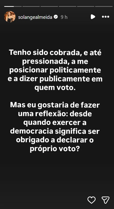 Solange Almeida publicou uma reflexão nos stories após receber cobranças para revelar seu posicionamento político e em quem pretende votar nas eleições de 2026 — Foto: Reprodução/Instagram